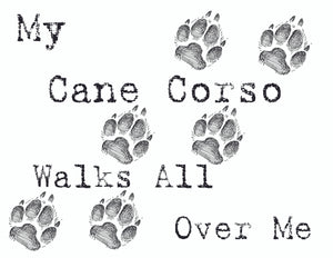 Purple Turtle Gifts - My Cane Corso Walks All Over Me T-Shirt