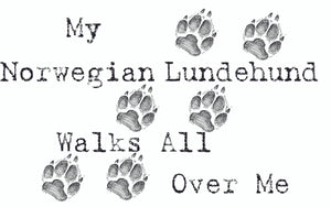 Purple Turtle Gifts - My Norwegian Lundehund Walks All Over Me T-Shirt