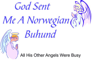Purple Turtle Gifts - God Sent Me a Norwegian Buhund T-shirt