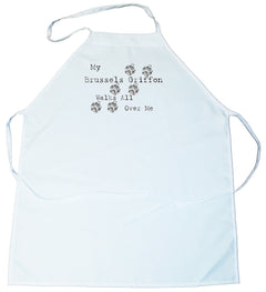 My Brussels Griffon Walks All Over Me Apron (100-0004-170)