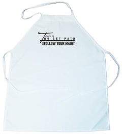 Apron - There is no set path, Just follow you heart (100-0024-000)