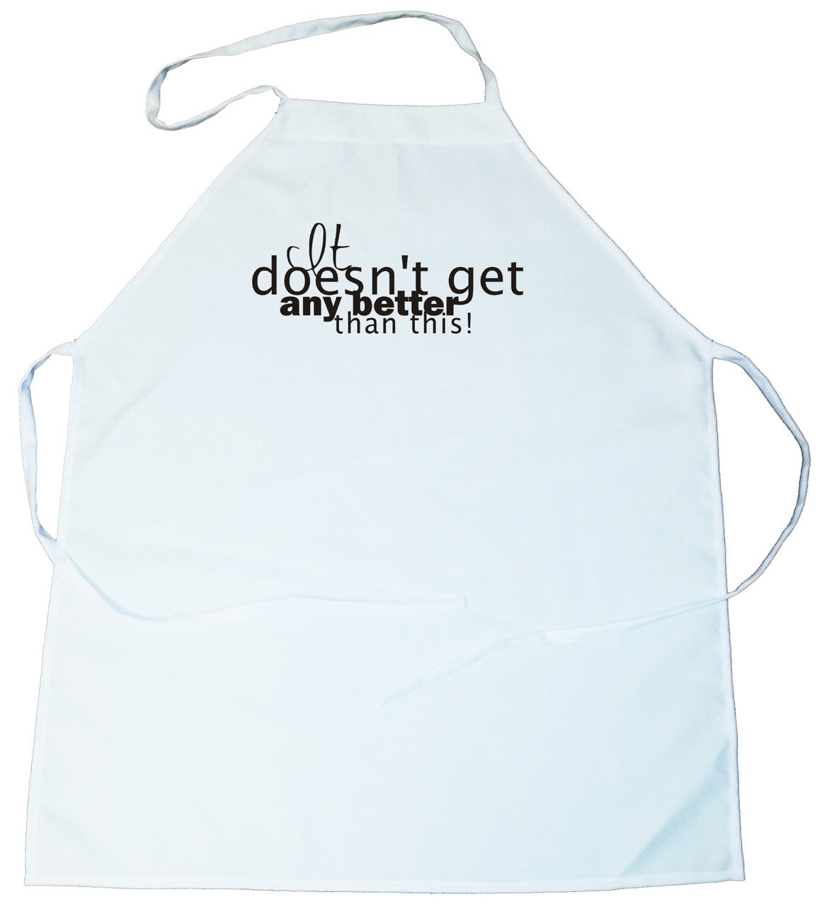 Apron - It doesn't get any better than this (100-0035-000)