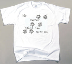 My Boxer Walks All Over Me T-Shirt