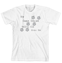 Purple Turtle Gifts - My Cane Corso Walks All Over Me T-Shirt