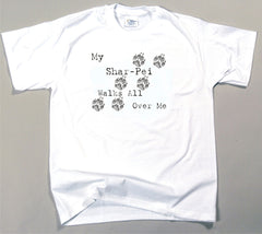 My Shar-Pei Walks All Over Me T-Shirt