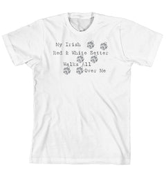 Purple Turtle Gifts - My Irish Red & White Setter Walks All Over Me T-Shirt