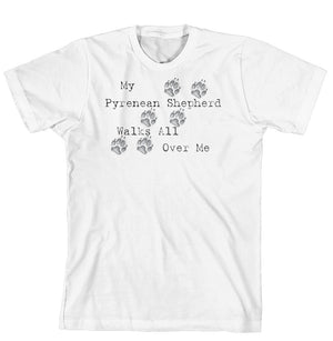 Purple Turtle Gifts - My Pyrenean Shepherd Walks All Over Me T-Shirt