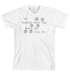 Purple Turtle Gifts - My Spanish Water Dog Walks All Over Me T-Shirt