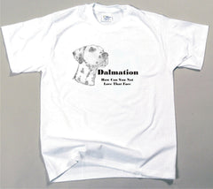 How Can You Not Love That Face T-shirt - Dalmation