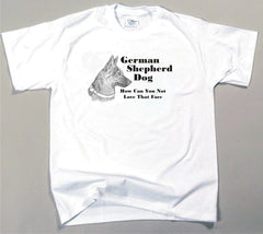 How Can You Not Love That Face T-shirt - German Shepherd (234B)