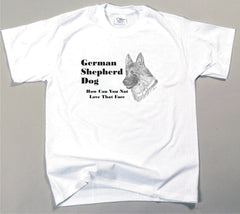 How Can You Not Love That Face T-shirt - German Shepherd (234C)
