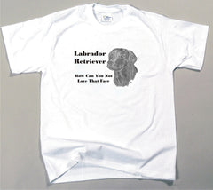 How Can You Not Love That Face T-shirt - Labrador Retriever (284A)