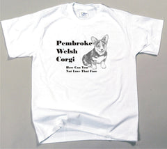 How Can You Not Love That Face T-shirt - Pembroke Welsh Corgi (326A)