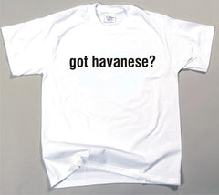 Got Havanese T-shirt (170-0003-258)