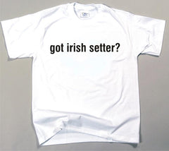 Got Irish Setter T-shirt (170-0003-262)