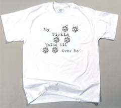 My Vizsla Walks All Over Me T-Shirt (170-0004-400)