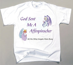 God Sent Me An Affenpinscher T-Shirt (170-0005-100)