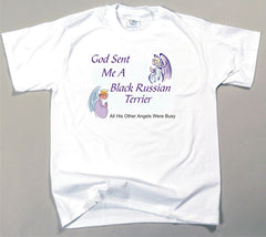 God Sent Me A Black Russian Terrier T-Shirt (170-0005-150)