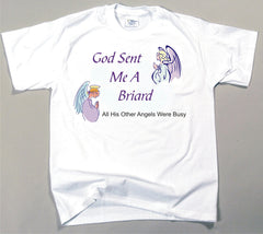 God Sent Me A Briard T-Shirt (170-0005-166)