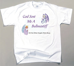 God Sent Me A Bullmastiff T-Shirt (170-0005-176)