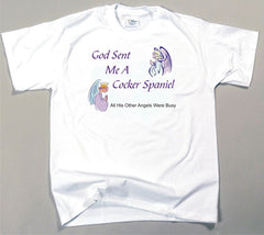 God Sent Me A Cocker Spaniel T-Shirt (170-0005-198)