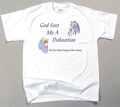 God Sent Me A Dalmatian T-Shirt (170-0005-206)