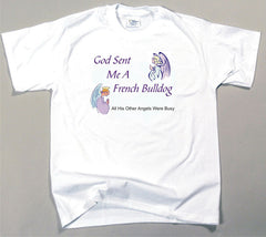 God Sent Me A French Bulldog T-Shirt (170-0005-230)