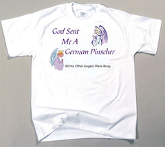 God Sent Me A German Pinscher T-Shirt (170-0005-232)