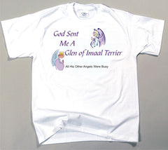 God Sent Me A Glen of Imaal Terrier T-Shirt (170-0005-242)