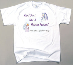 God Sent Me An Ibizan Hound T-Shirt (170-0005-260)
