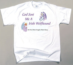 God Sent Me A Irish Wolfhound T-Shirt (170-0005-268)