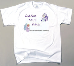 God Sent Me A Pointer T-Shirt (170-0005-334)