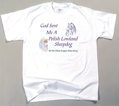 God Sent Me A Polish Lowland Sheepdog T-Shirt (170-0005-336)