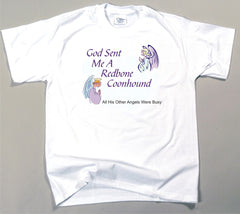 God Sent Me A Redbone Coonhound T-Shirt (170-0005-348)