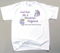God Sent Me A Rhodesian Ridgeback T-Shirt (170-0005-350)