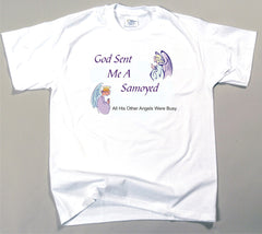 God Sent Me A Samoyed T-Shirt (170-0005-358)