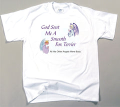 God Sent Me A Smooth Fox Terrier T-Shirt (170-0005-380)