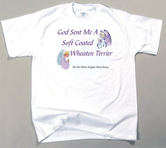 God Sent Me A Soft Coated Wheaten Terrier T-Shirt (170-0005-382)