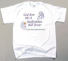 God Sent Me A Staffordshire Bull Terrier T-Shirt (170-0005-386)