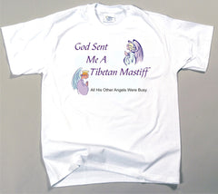 God Sent Me A Tibetan Mastiff T-Shirt (170-0005-392)