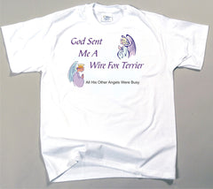 God Sent Me A Wire Fox Terrier T-Shirt (170-0005-412)