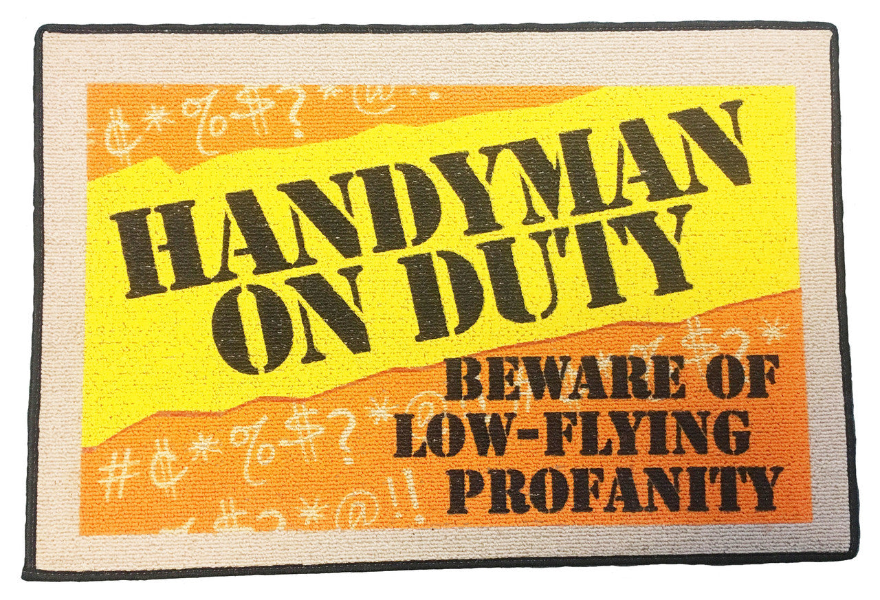 Doormat-Handyman on Duty, Beware of Low-Flying Profanity (High Cotton M258)