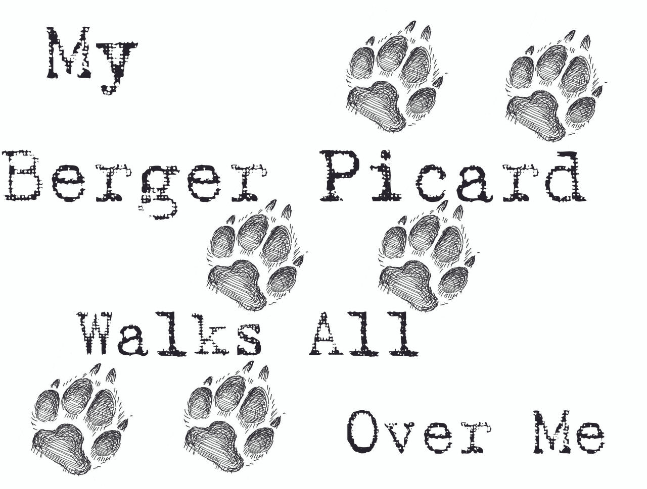 Purple Turtle Gifts - My Berger Picard Walks All Over Me T-Shirt