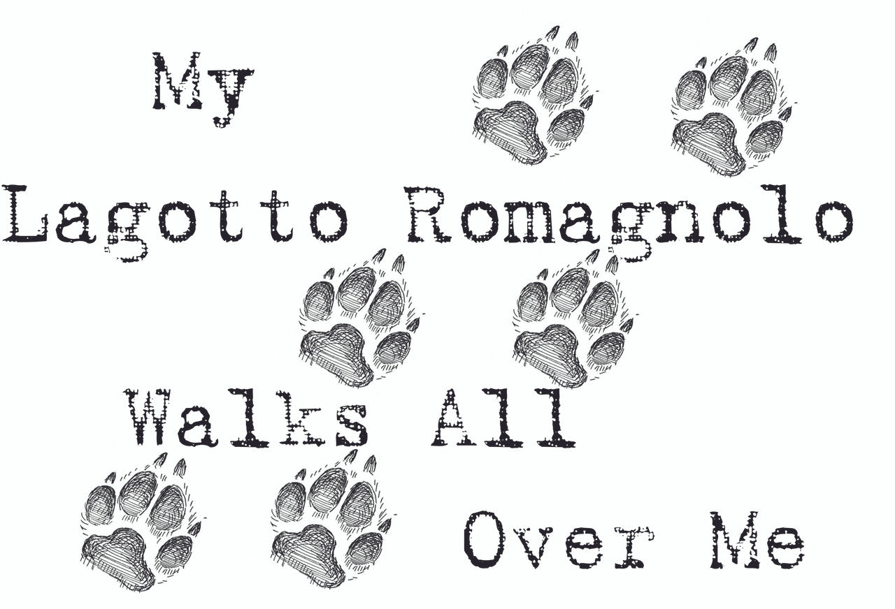 Purple Turtle Gifts - My Lagotto Romagnolo Walks All Over Me T-Shirt