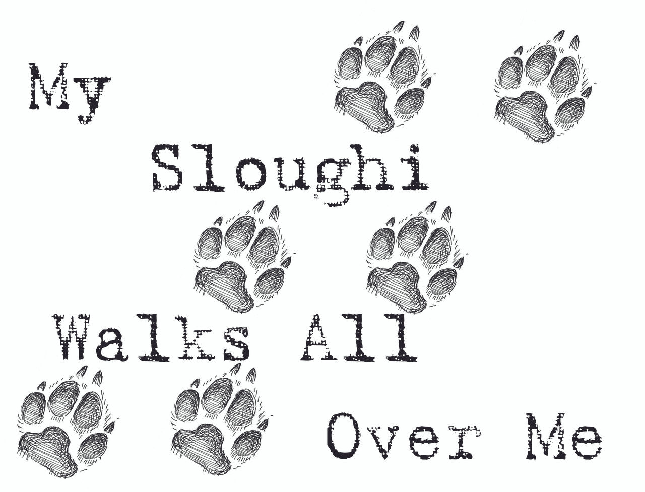 Purple Turtle Gifts - My Sloughi Walks All Over Me T-Shirt