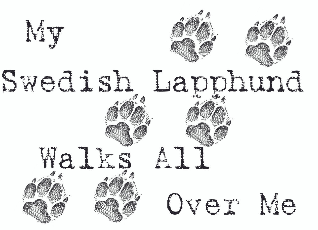 Purple Turtle Gifts - My Swedish Lapphund Walks All Over Me T-Shirt