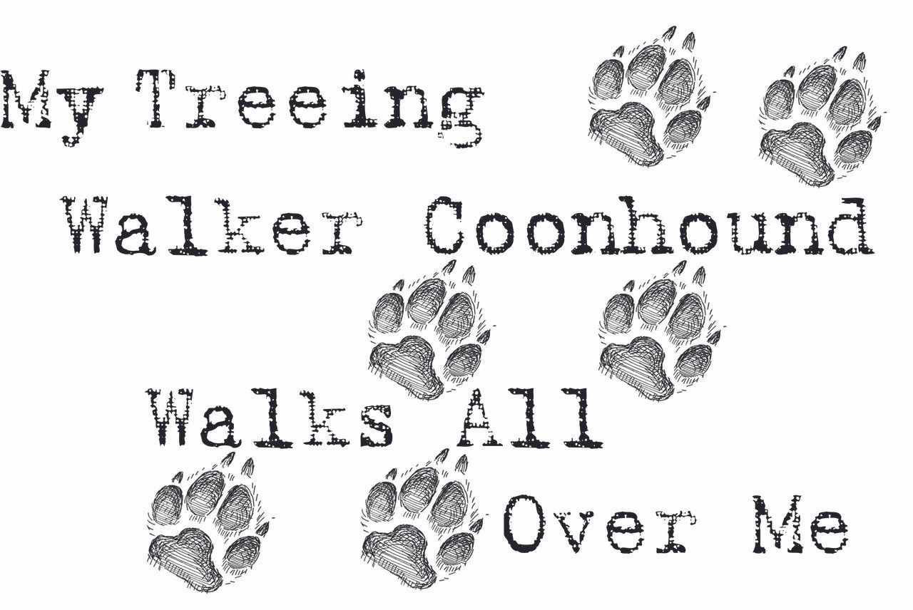 Purple Turtle Gifts - My Treeing Walker Coonhound Walks All Over Me T-Shirt