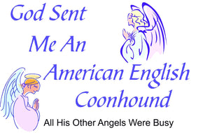 Purple Turtle Gifts - God Sent Me an American English Coonhound T-shirt