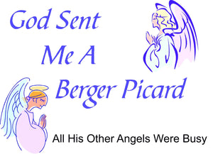 Purple Turtle Gifts - God Sent Me a Berger Picard T-shirt