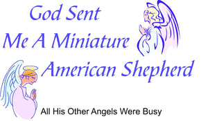 Purple Turtle Gifts - God Sent Me a Miniature American Shepherd T-shirt